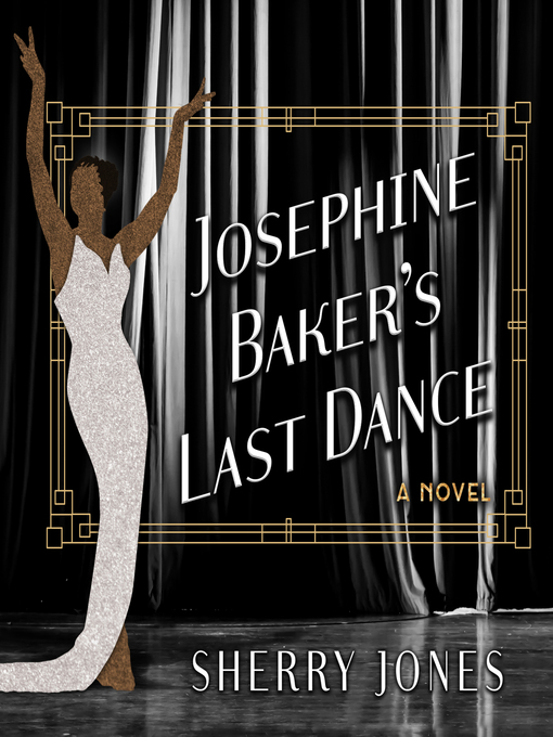 Title details for Josephine Baker's Last Dance by Sherry Jones - Available